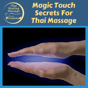 Magic Touch Secrets for Thai Massage